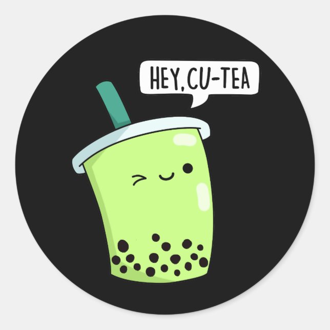 Hey CuTea Funny Boba Tea Pun Dark BG Runder Aufkleber (Vorderseite)