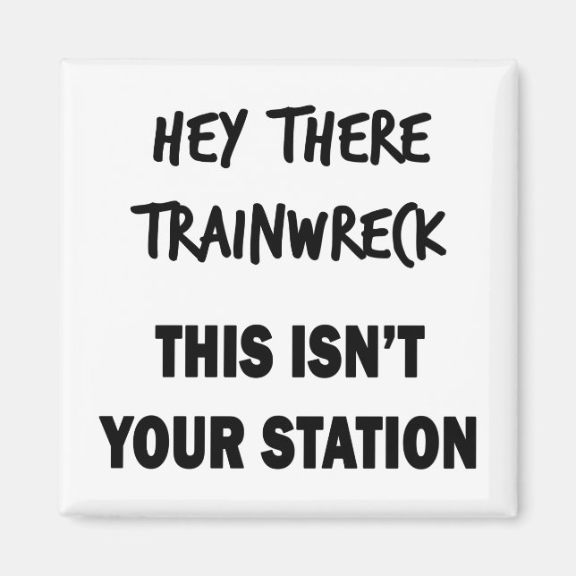 Hey Da Trainwreck Magnet (Vorne)
