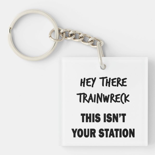 Hey Da Trainwreck Schlüsselanhänger (Vorderseite)
