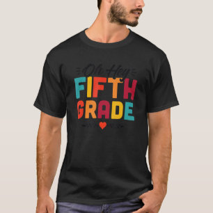 Hey, der fünfte Klasse Spaß Student Lehrer zurück  T-Shirt
