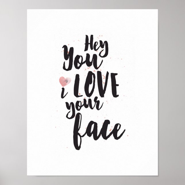 Hey, du ich Liebe dein Gesicht pink Herz Poster (Vorne)