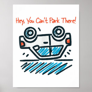 Hey, du kannst dort nicht parken! poster