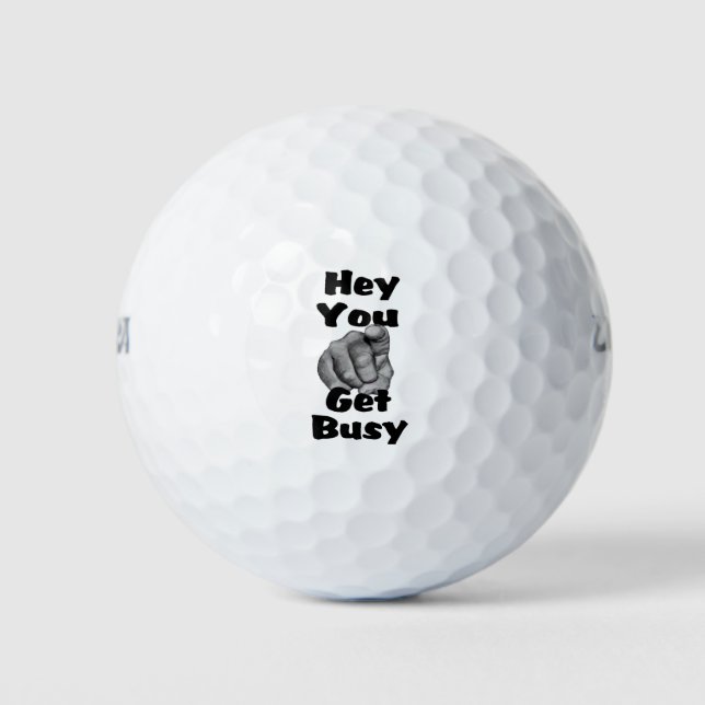 Hey, du wirst beschäftigt Funny Golfball (Vorderseite)