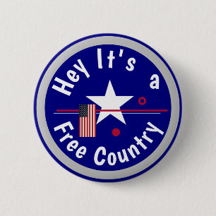 Hey, es ist ein freies Land Button