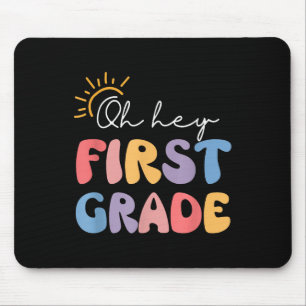 Hey, First Grade Teacher Student 1st Grad Back Mousepad