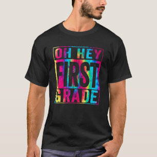 Hey, Gefärbte Krawatte erster Klasse Schulunterric T-Shirt
