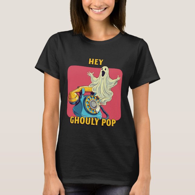 Hey Ghouly Pop T - Shirt (Vorderseite)