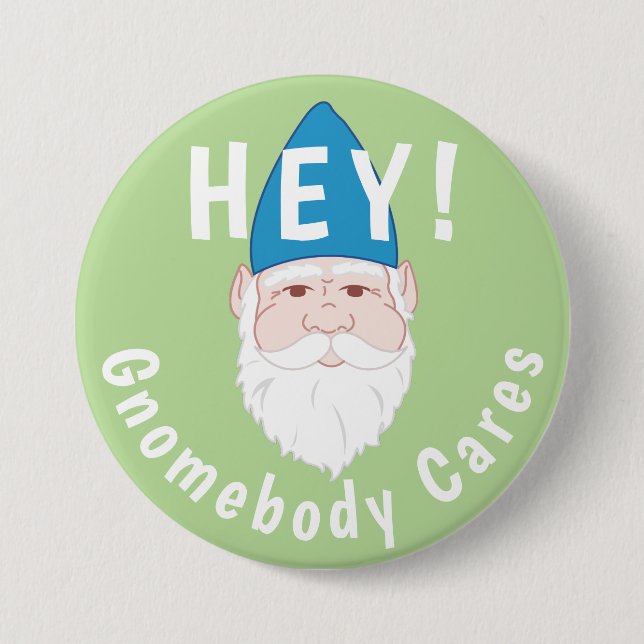 Hey! GnomSomeCares Funny Gnome Button (Vorderseite)