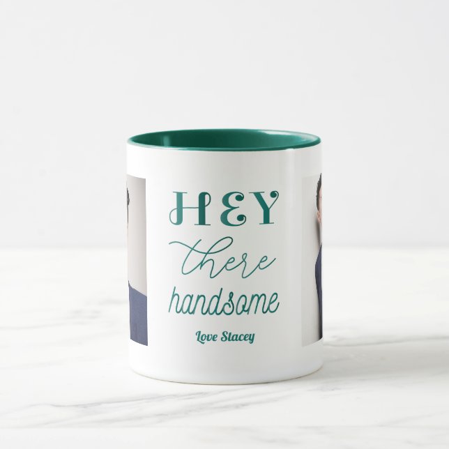 Hey Handsome Zitat Green White Foto Tasse (Zentrum)