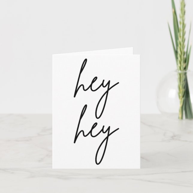 Hey Hey For Birthday Christmas Funny Pular Quote  Karte (Vorderseite)