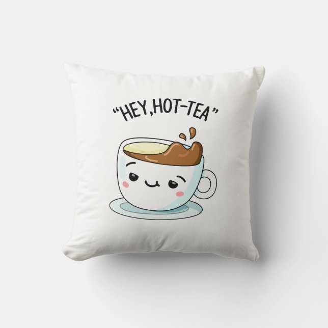 Hey Hot Tea Funny Cuppa Tea Pun Kissen (Vorderseite)