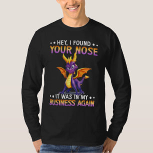 Hey, ich habe deine Nase gefunden, dass es wieder T-Shirt