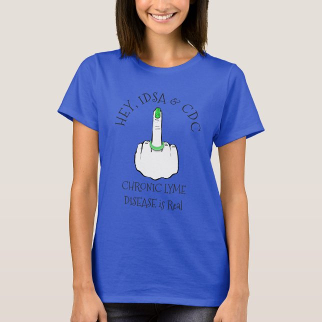 Hey, IDSA & CDC Lyme Disease Shirt (Vorderseite)