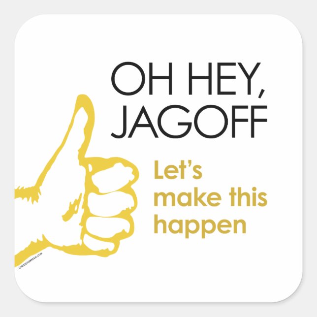 Hey Jagoff. Machen wir das hier zum Aufkleber (Vorderseite)