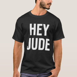 Hey Judes für Mens Frauen T-Shirt