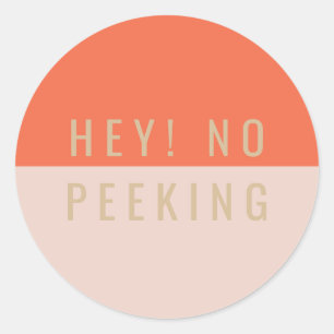 Hey! Kein Peeking Runder Aufkleber