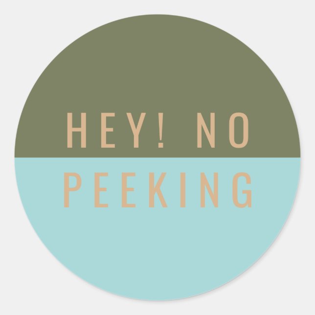 Hey! Kein Peeking Runder Aufkleber (Vorderseite)