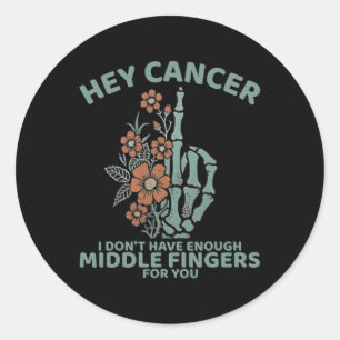 Hey Krebs, ich habe nicht genug Mittelfinger für Runder Aufkleber