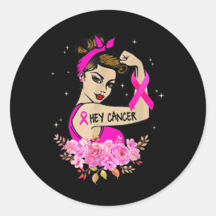 Hey Krebs Shirt Rosa Brustkrebs Bewusstsein Stro Runder Aufkleber