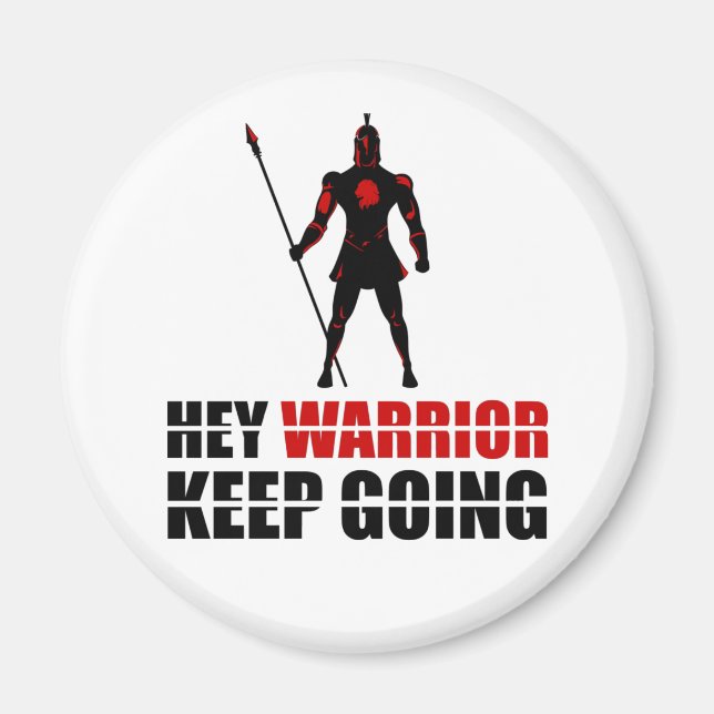 Hey Krieger behielt zu gehen Magnet (Vorne)