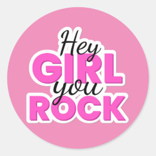 Hey Mädchen Du Rockst Text Design Runder Aufkleber
