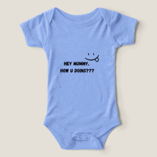 Hey Mama, wie geht's Dir Lustiger Süßer Baby-Body