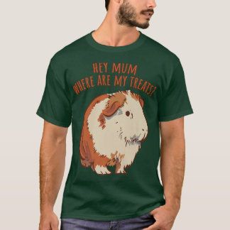 Hey Mama, wo sind meine Leckereien Englisch Guinea T-Shirt