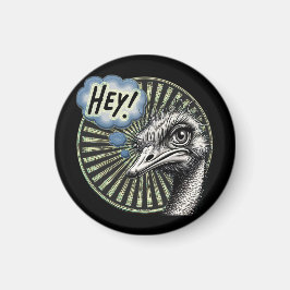 "Hey Ostrich" Bubble Magnet