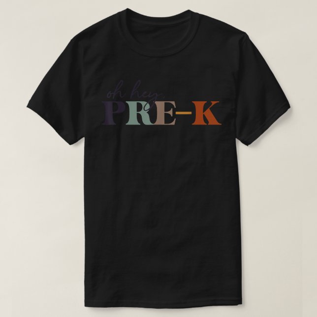 Hey, Pre K zurück zur Schule für Lehrer und Studen T-Shirt (Design vorne)