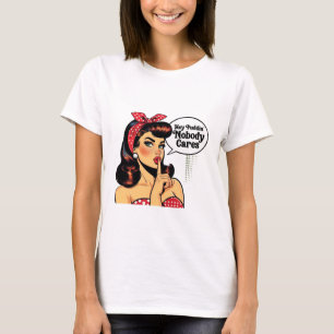 Hey Puddin’ Niemand kümmert’s – Sarkastisches Mädc T-Shirt