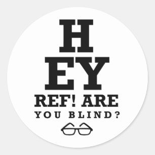Hey Ref bist du Blind Runder Aufkleber