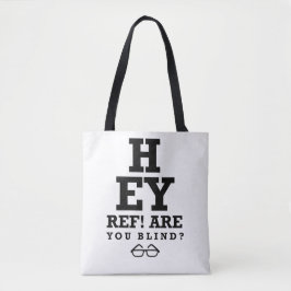 Hey Ref bist du Blind Tasche