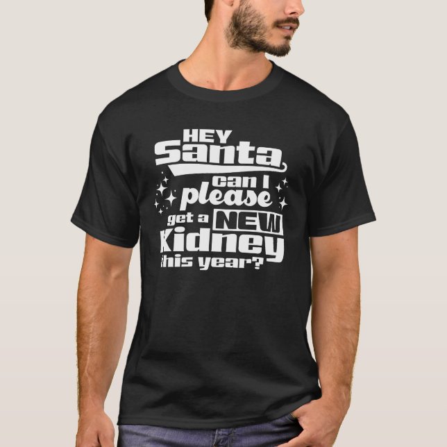 Hey Santa, kann ich mir bitte eine neue Niere beso T-Shirt (Vorderseite)
