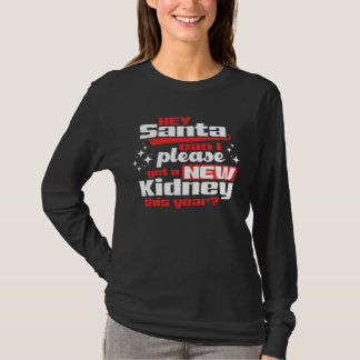 Hey Santa, kann ich mir bitte eine neue Niere beso T-Shirt