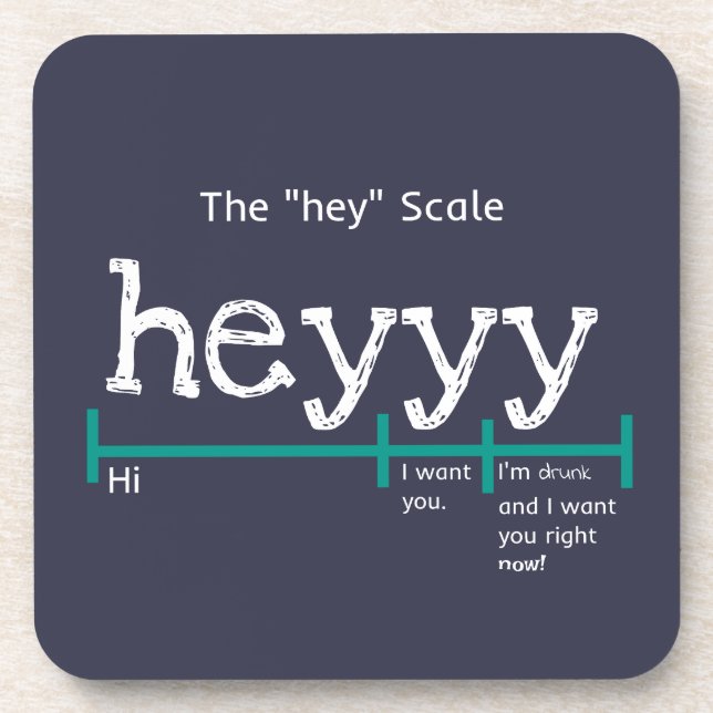 Hey Scale Heyy Funny Getränkeuntersetzer (Vorderseite)
