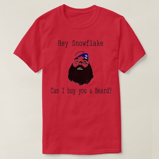 Hey Snowflake kann ich dir einen bärtigen Mann kau T-Shirt (Design vorne)