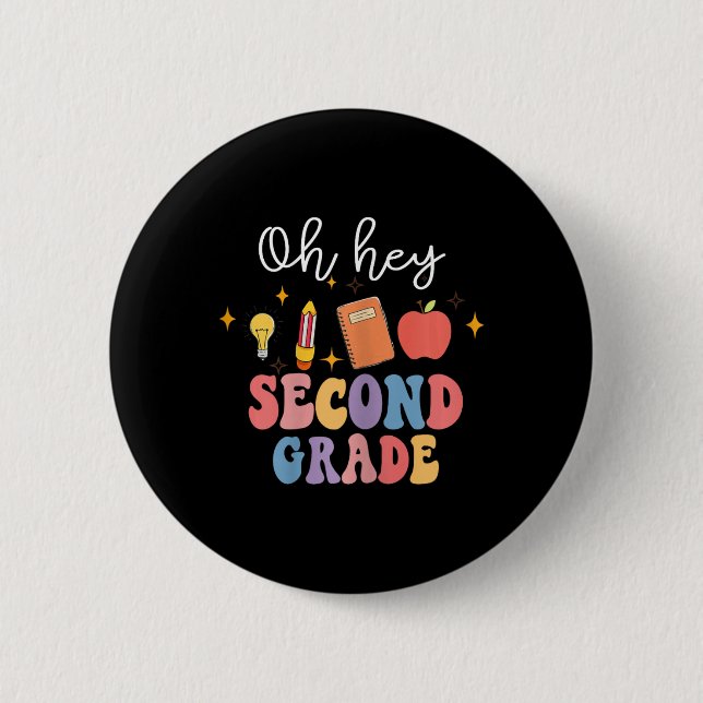 Hey, Spaß der zweiten Klasse zurück zur Schule Button (Vorderseite)