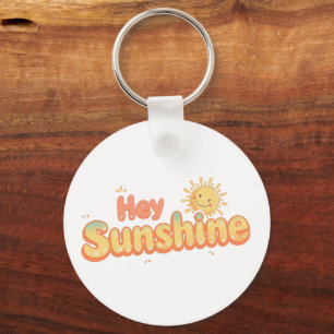"Hey Sunshine" mit lächelndem Sonnensymbol Schlüsselanhänger