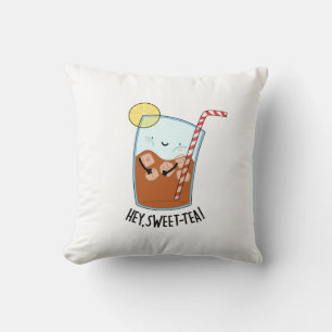 Hey Swee-Tea Funny Sweet Tea Pun Kissen