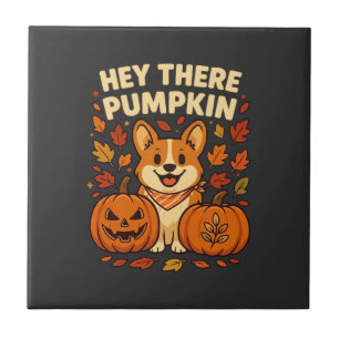 Hey There Kürbis Corgi Halloween Kürbisse Herbst Fliese