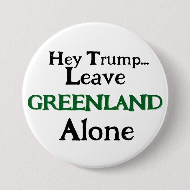 Hey Trump, Leave Greenland  Alone  Button (Vorderseite)