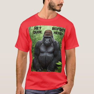 Hey Typ BIGFOOT Hier T - Shirt Unisex