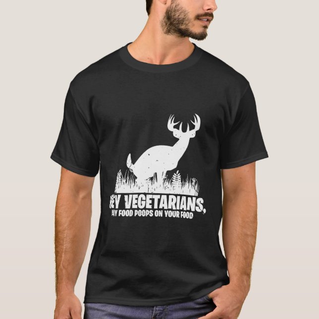 Hey Vegetarier mein Essen Kacke auf Ihrem T-Shirt  (Vorderseite)
