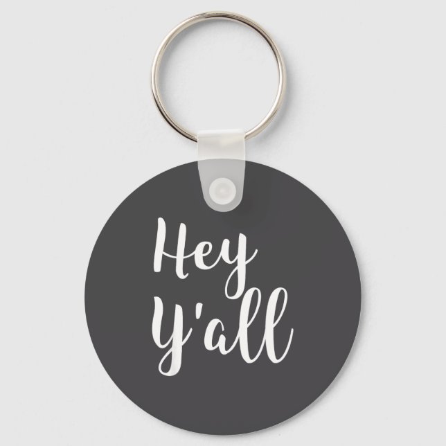 Hey Y'all - Pular Funny Quote  Schlüsselanhänger (Vorderseite)