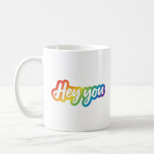 Hey You Farbige Gradient-Typografie-Design Kaffeetasse