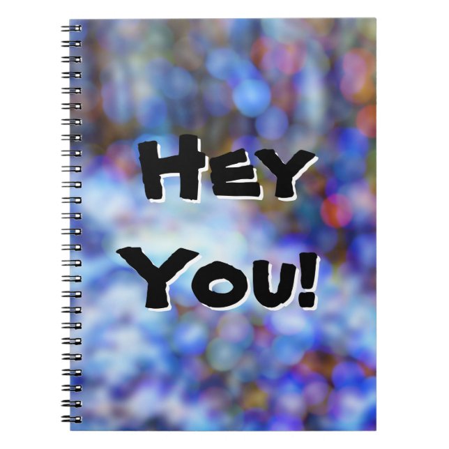 Hey You on Bokeh Style Spiral Foto Notebook Notizblock (Vorderseite)