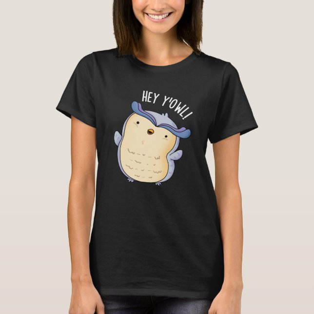Hey Y'Owl Owl Puck Dark BG T-Shirt (Vorderseite)