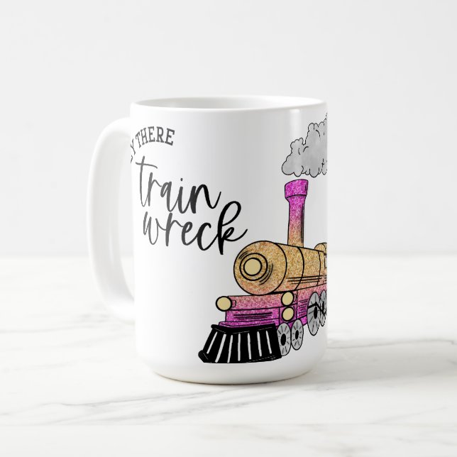 Hey, Zug Wreck! Kaffeetasse (Vorderseite Links)