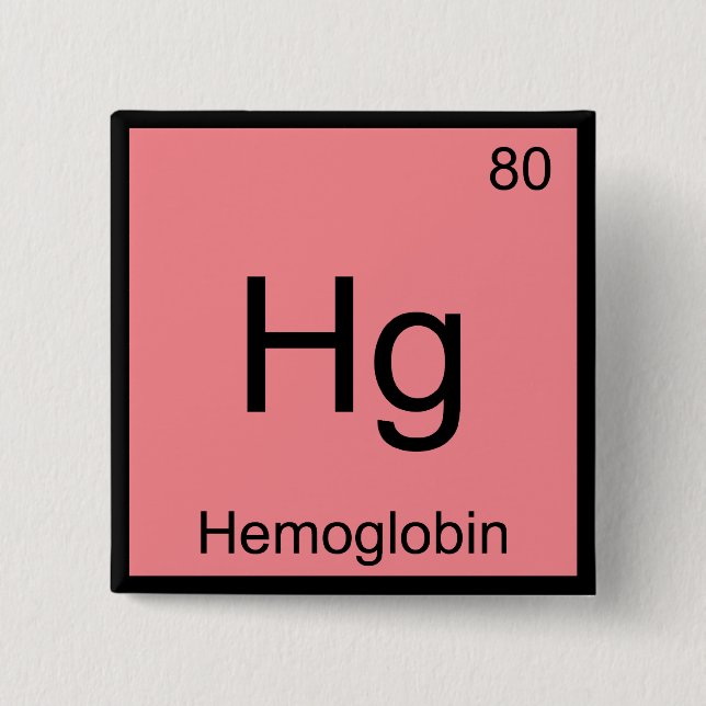 Hg - Hämoglobin Chemie Elementsymbol Blut T-Shirt Button (Vorderseite)
