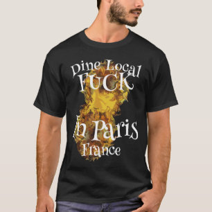 HG Trinke Lokal Fick in Paris Frankreich T-Shirt